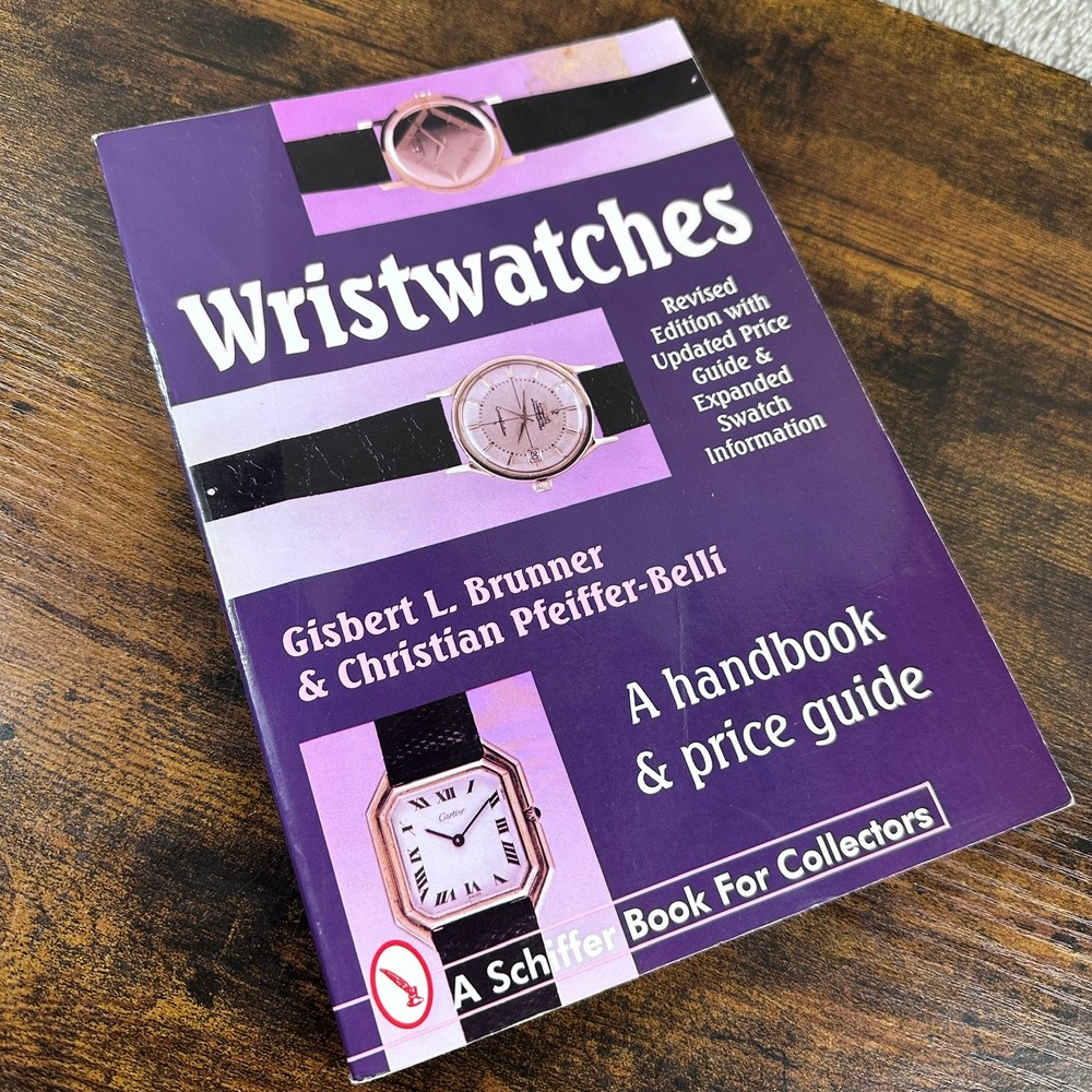 Wristwatches A‎ Handbook And Price Guide Edition 3 2000 By Brunner Pfeiffer-Bell